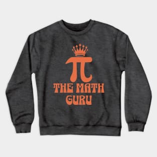 Inspirational Gift For A Math Lover Crewneck Sweatshirt